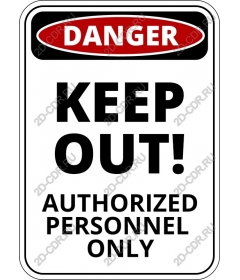 Trespassing! The sign "authorized personnel Only"