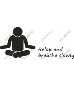  Meditation: relax and breathe slowly