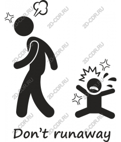  Don't run away