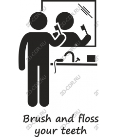  Brush your teeth and floss