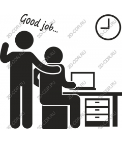 Office motivation Good Job