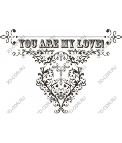 You Are My Love! Floral