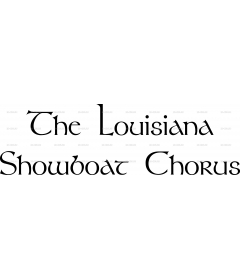 LOUISIANA SHOWBOAT CHORUS