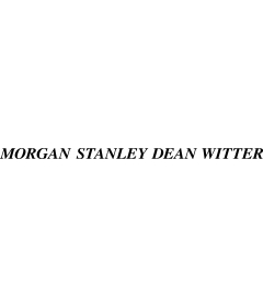 MORGAN STANLEY DEAN WITTER