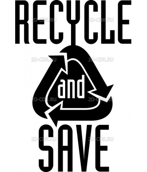 RECYCLE & SAVE